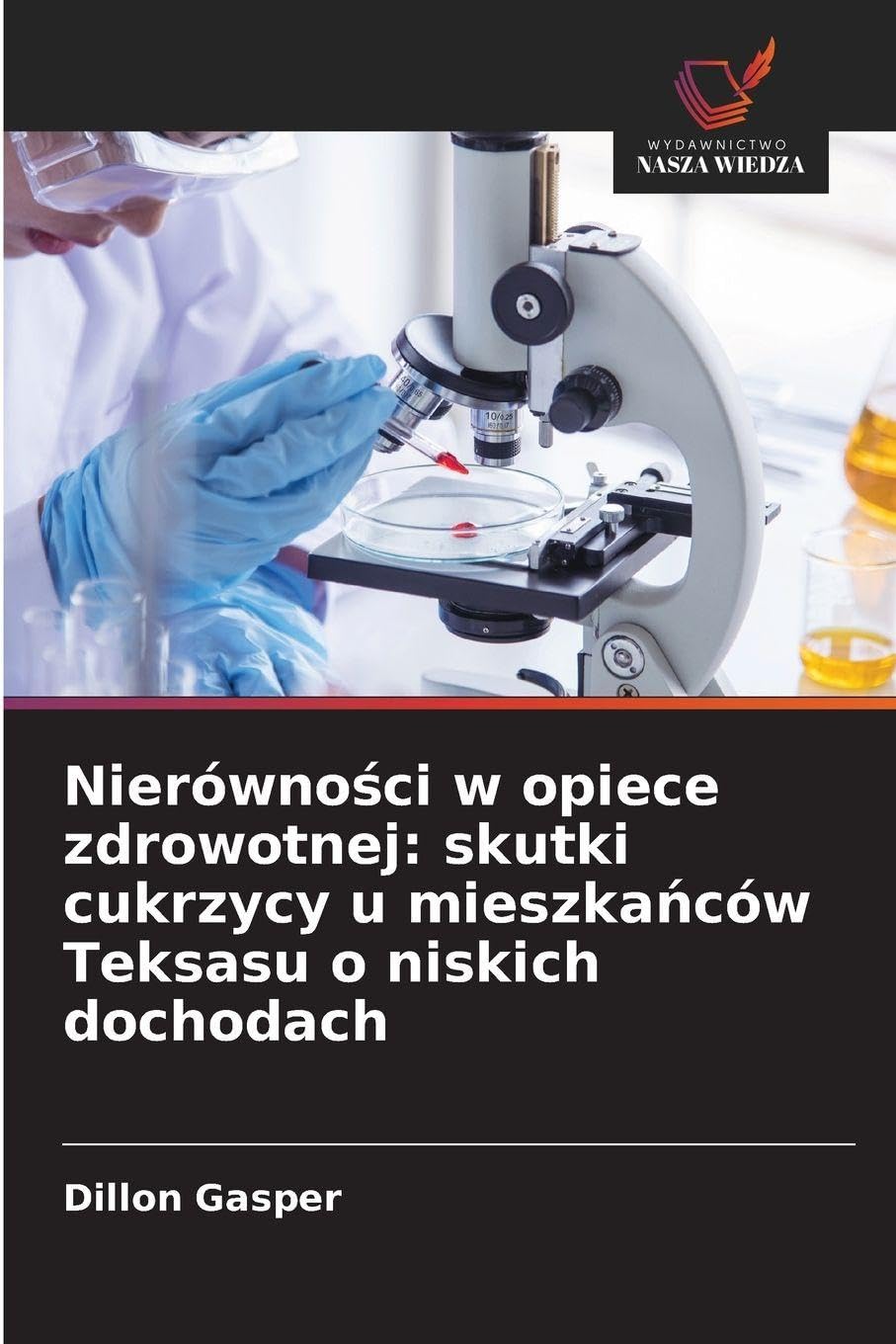 Nierówno¿ci w opiece zdrowotnej: skutki cukrzycy u mieszka¿ców Teksasu o niskich dochodach Medicine