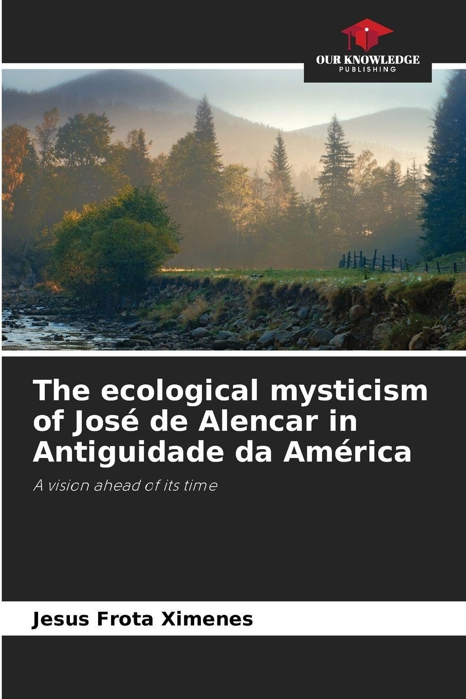The ecological mysticism of José de Alencar in Antiguidade da América Books