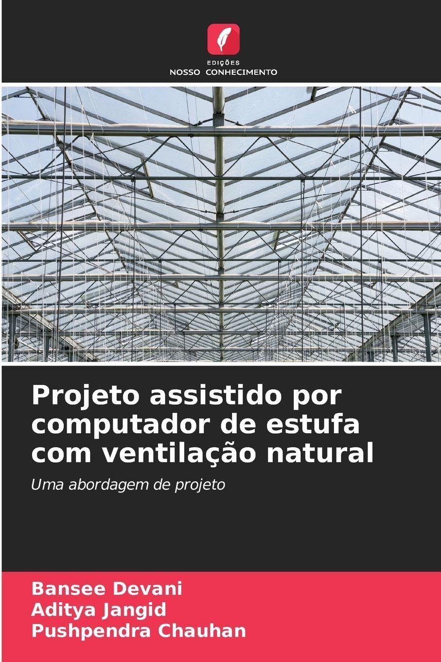 Projeto assistido por computador de estufa com ventilação natural Natural Sciences