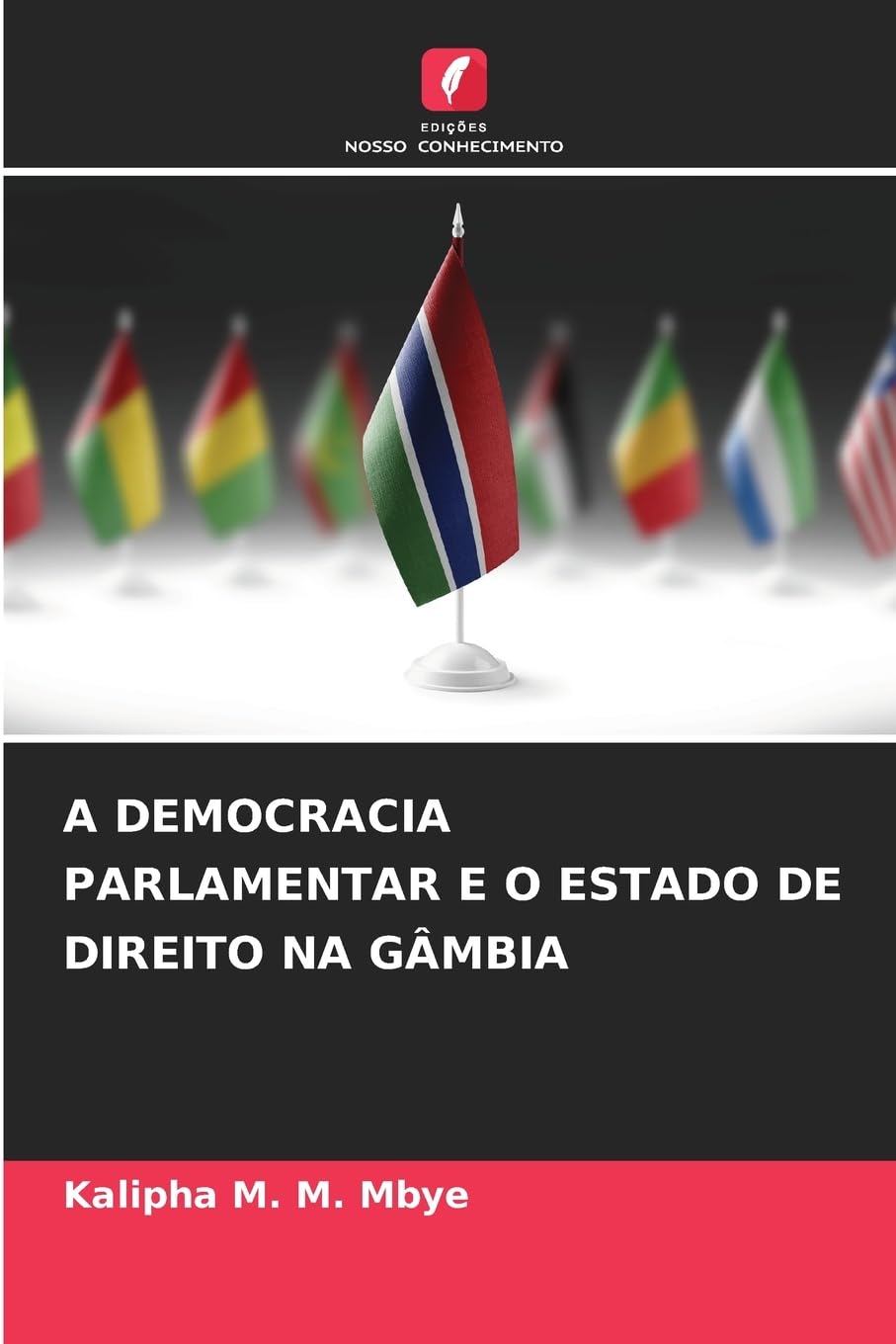 A DEMOCRACIA PARLAMENTAR E O ESTADO DE DIREITO NA GÂMBIA Law