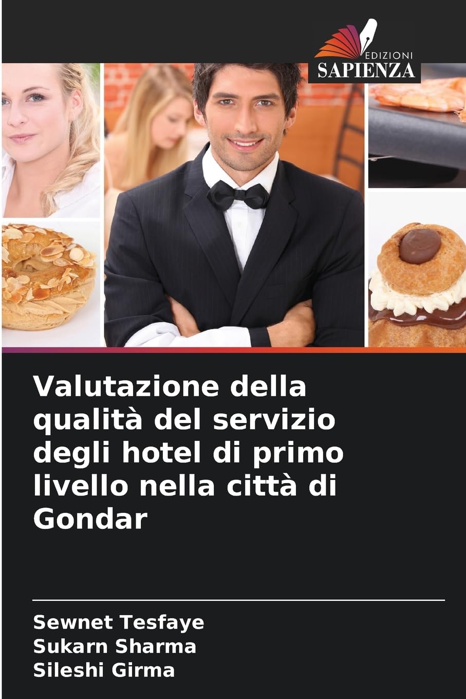 Valutazione della qualità del servizio degli hotel di primo livello nella città di Gondar Business, Finance & Career