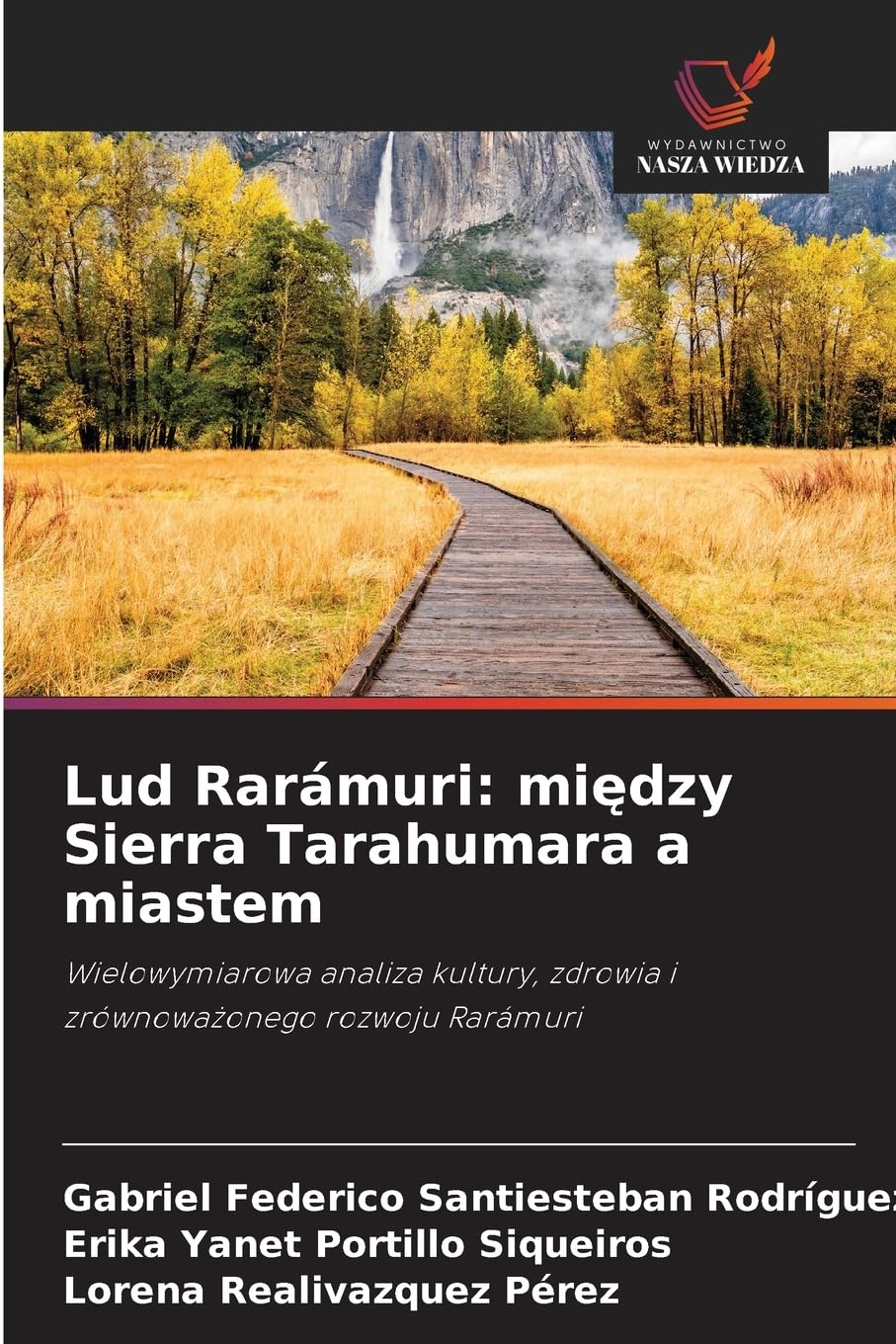 Lud Rarámuri: mi¿dzy Sierra Tarahumara a miastem Law