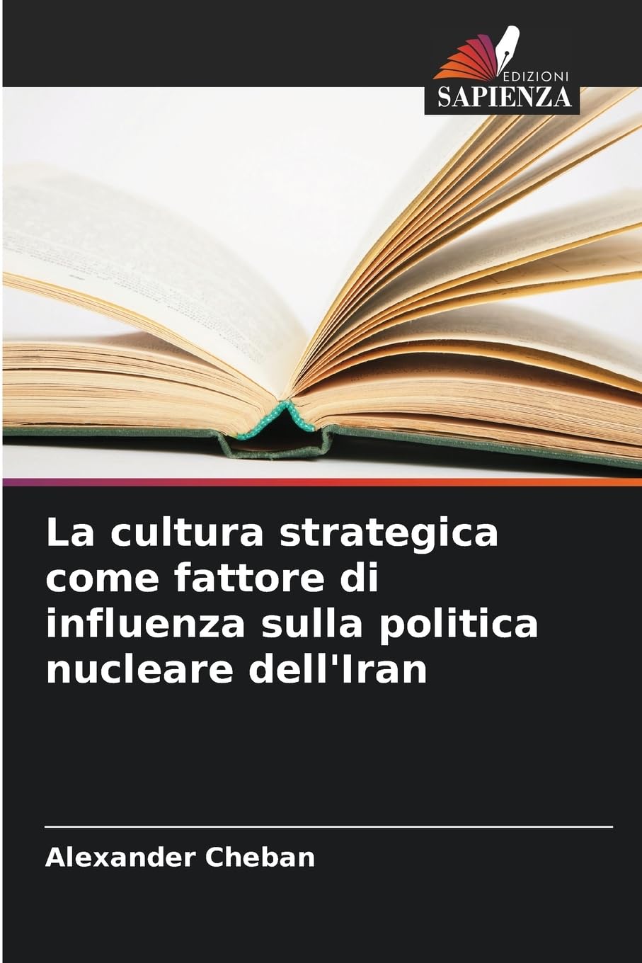 La cultura strategica come fattore di influenza sulla politica nucleare dell'Iran Law