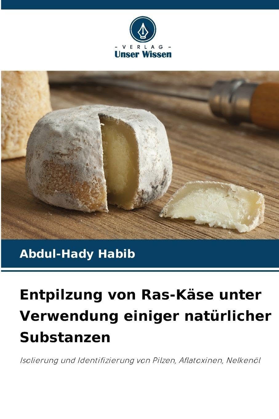 Entpilzung von Ras-Käse unter Verwendung einiger natürlicher Substanzen Natural Sciences