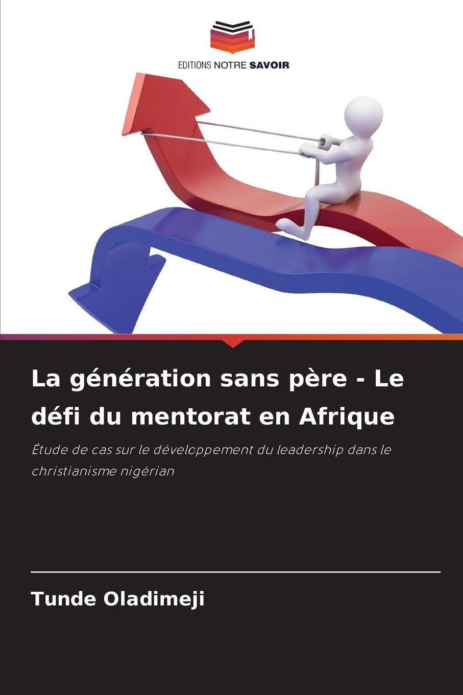 La génération sans père - Le défi du mentorat en Afrique Religion & Esotericism