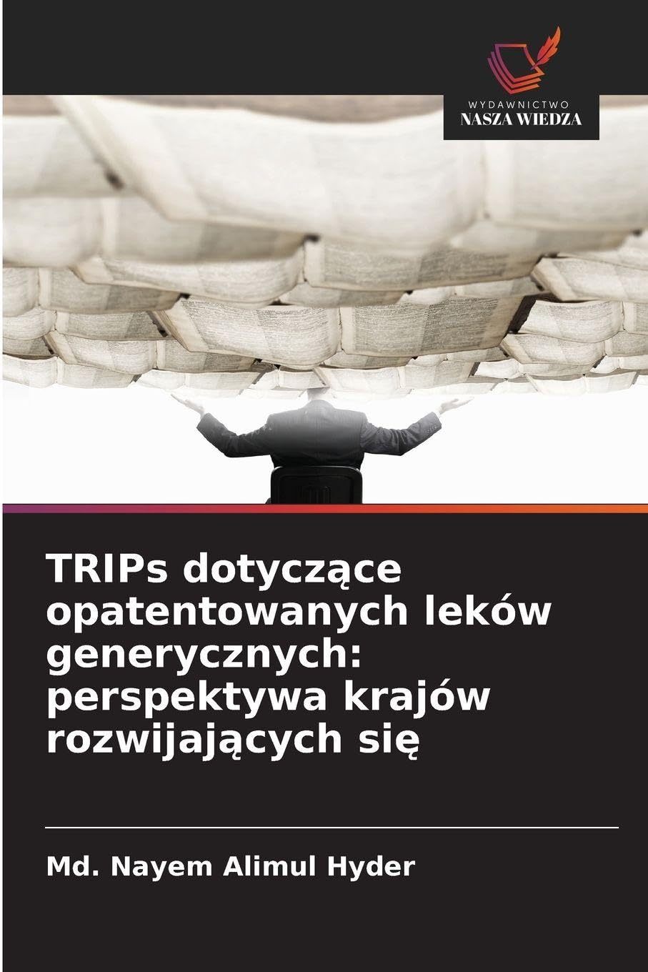 TRIPs dotycz¿ce opatentowanych leków generycznych: perspektywa krajów rozwijaj¿cych si¿ Law