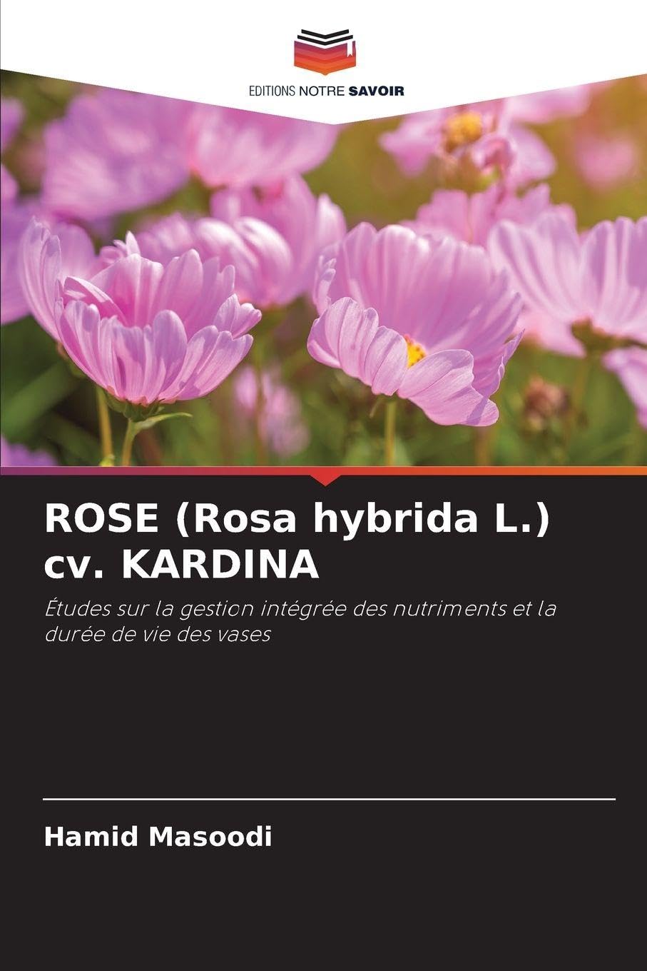 ROSE (Rosa hybrida L.) cv. KARDINA Natural Sciences