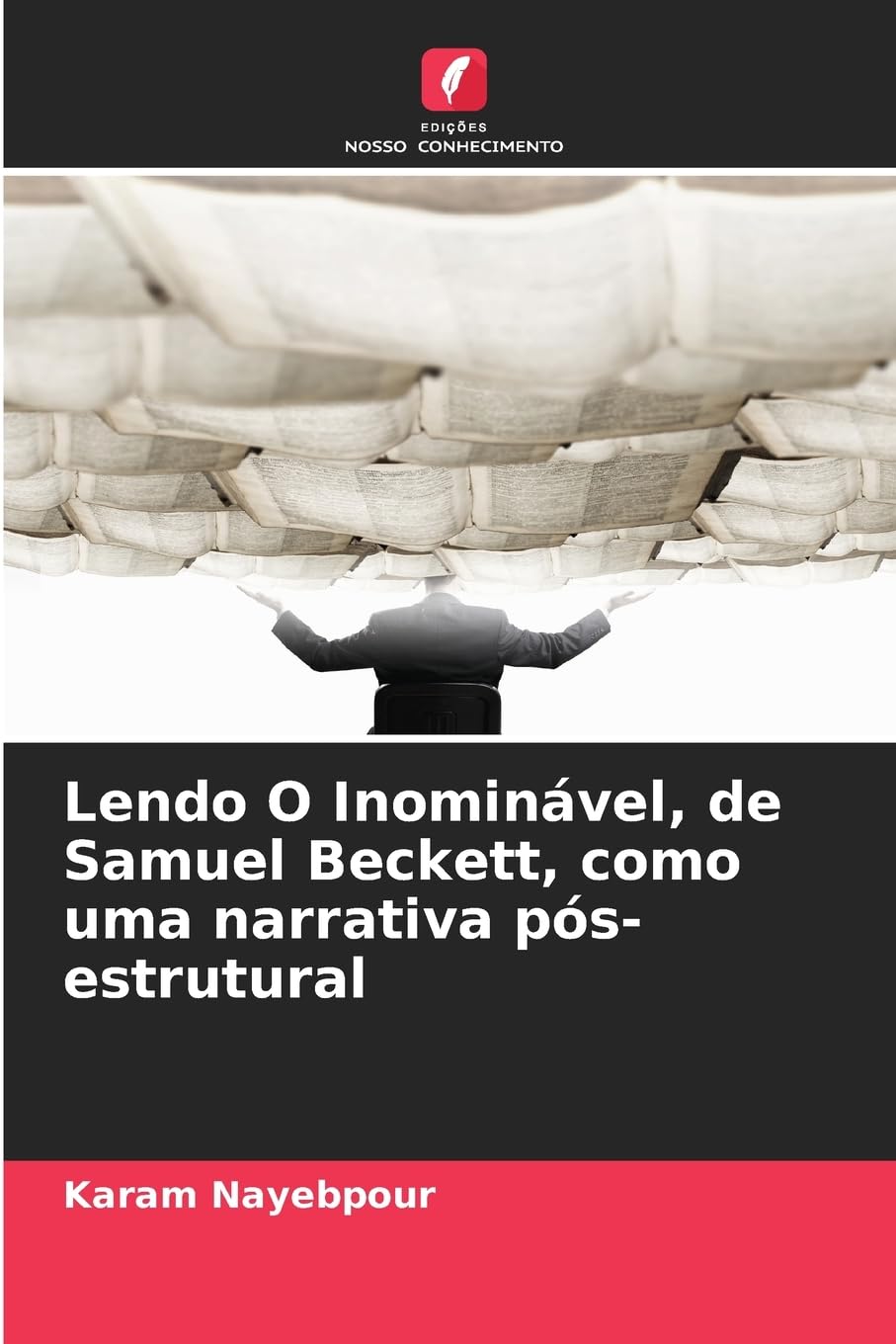 Lendo O Inominável, de Samuel Beckett, como uma narrativa pós-estrutural Books
