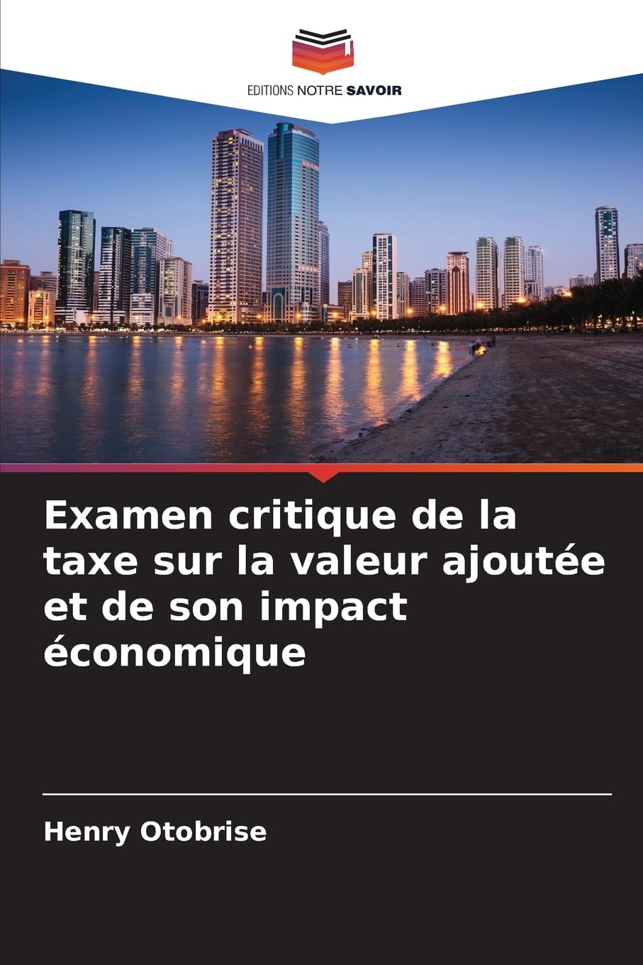 Examen critique de la taxe sur la valeur ajoutée et de son impact économique Law
