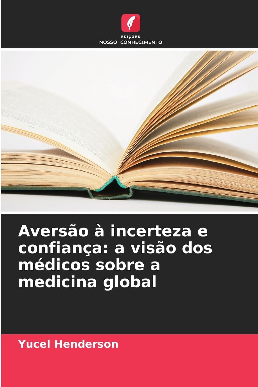 Aversão à incerteza e confiança: a visão dos médicos sobre a medicina global Law
