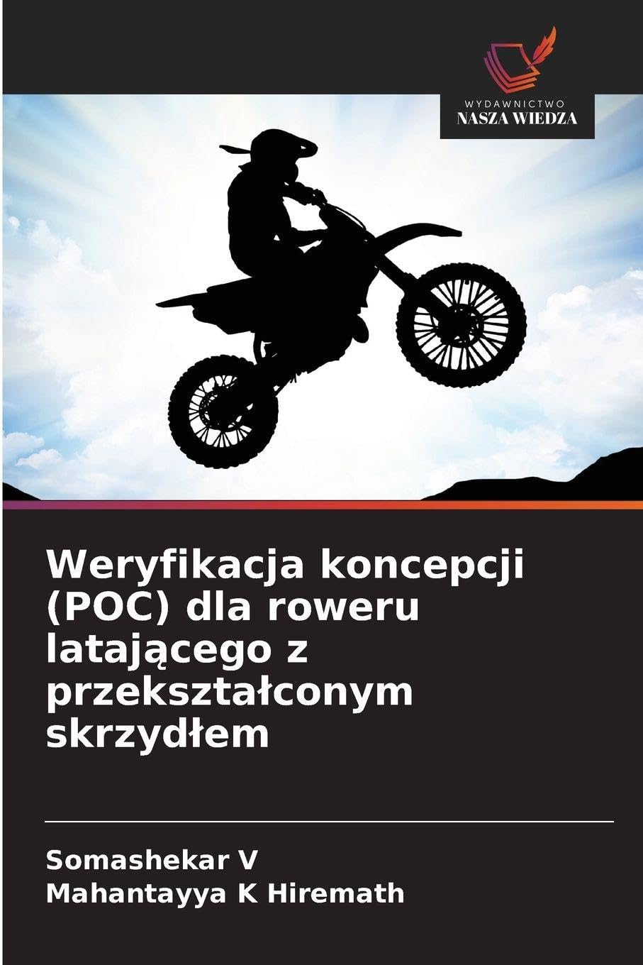 Weryfikacja koncepcji (POC) dla roweru lataj¿cego z przekszta¿conym skrzyd¿em Leisure, Home & Garden