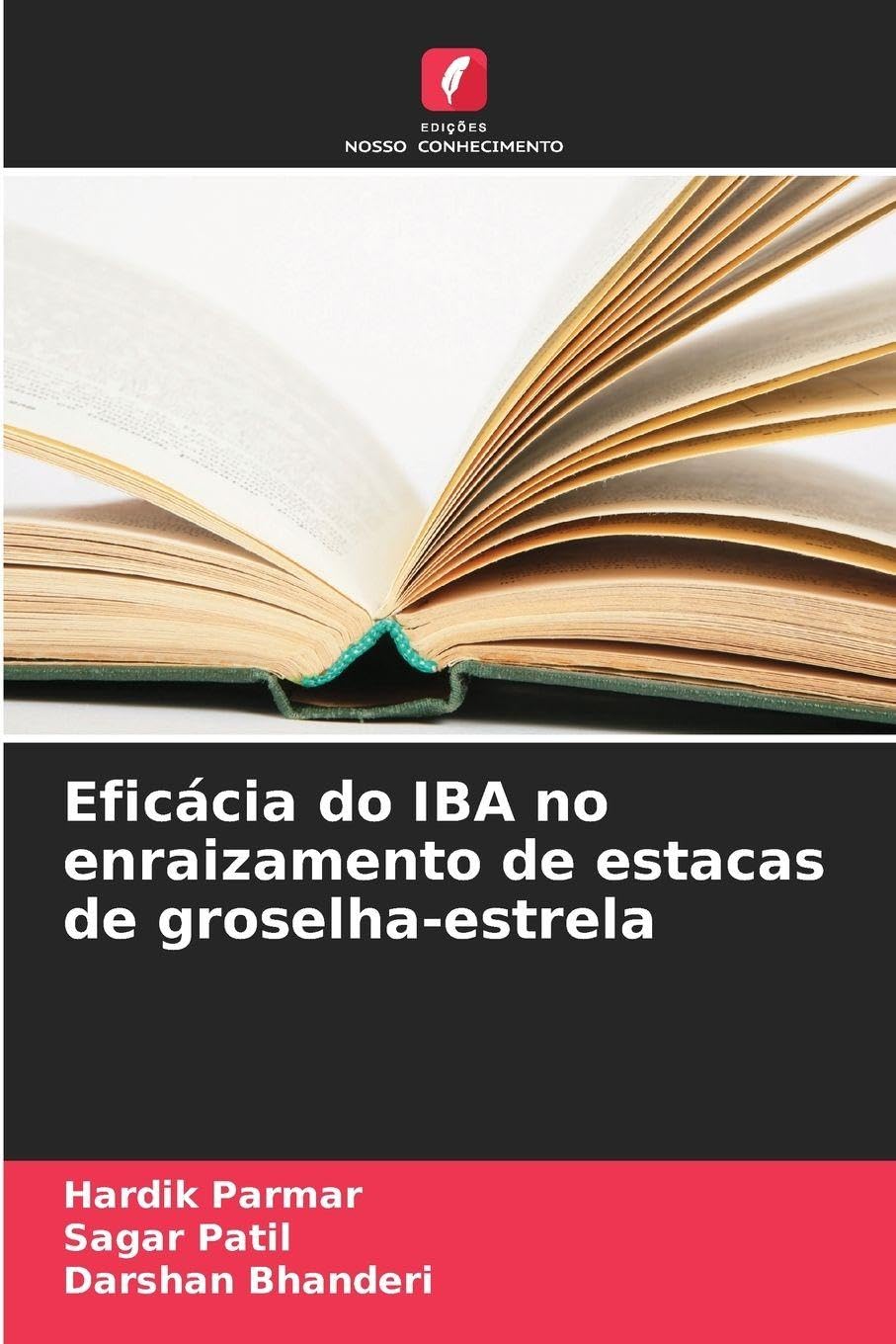 Eficácia do IBA no enraizamento de estacas de groselha-estrela Media & Communication