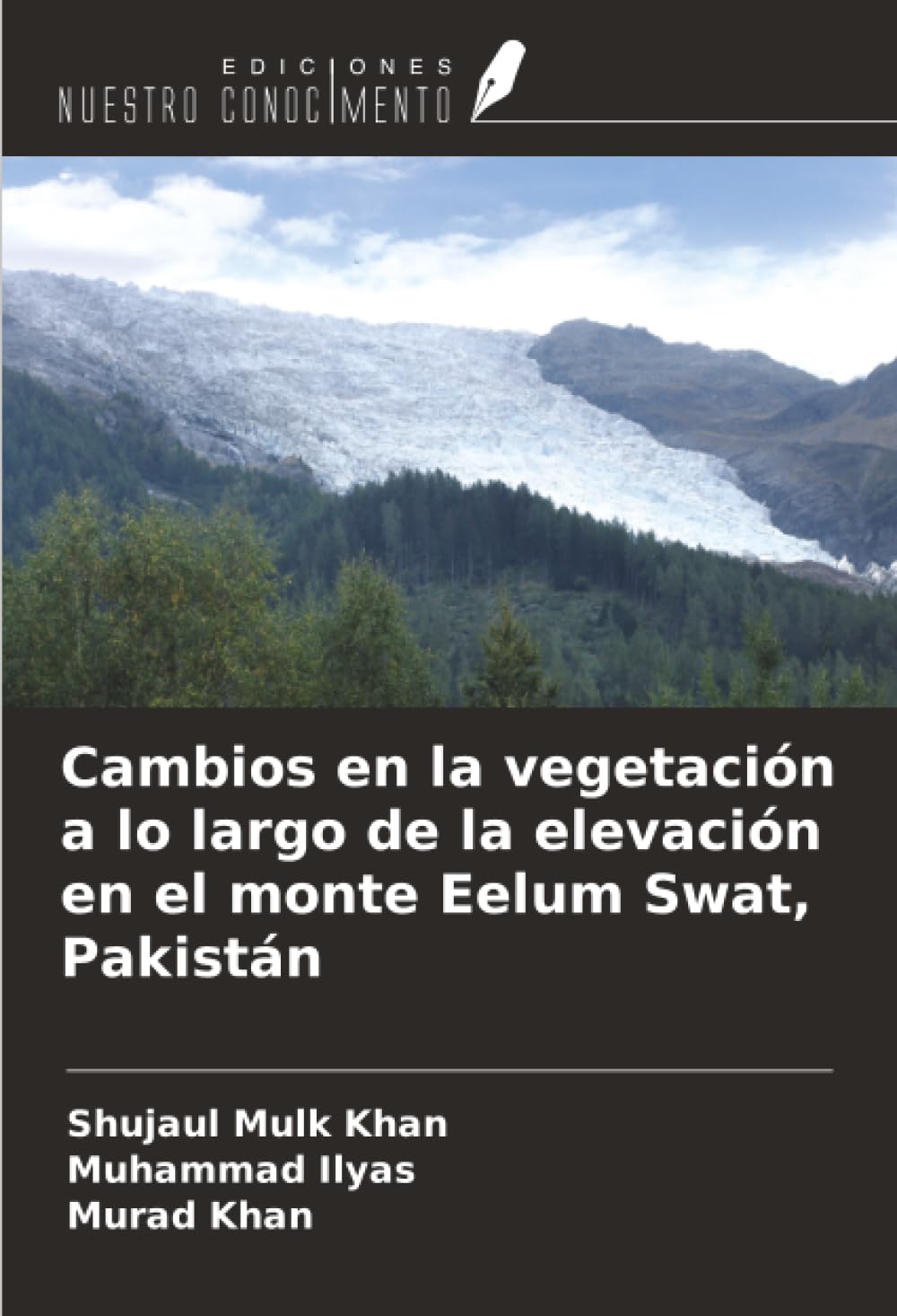 Cambios en la vegetación a lo largo de la elevación en el monte Eelum Swat, Pakistán Natural Sciences