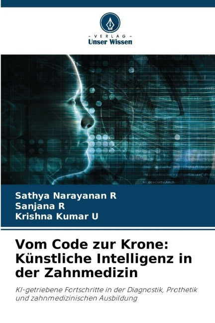 Vom Code zur Krone: Künstliche Intelligenz in der Zahnmedizin Medicine