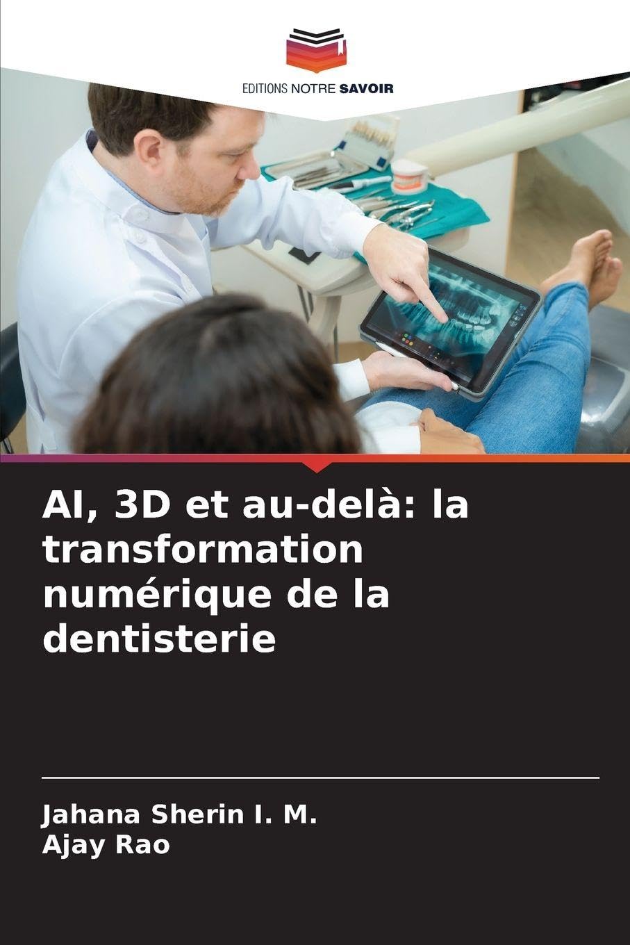 AI, 3D et au-delà: la transformation numérique de la dentisterie Medicine