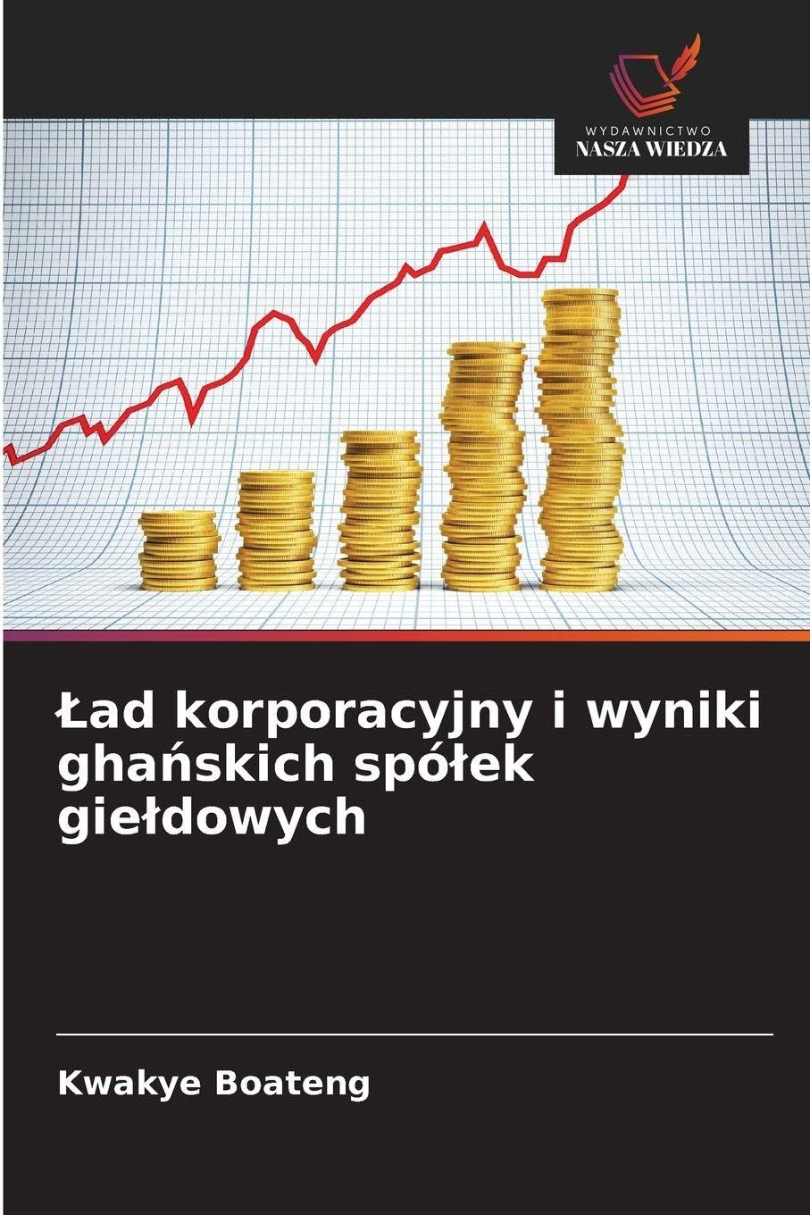 ¿ad korporacyjny i wyniki gha¿skich spó¿ek gie¿dowych Business, Finance & Career