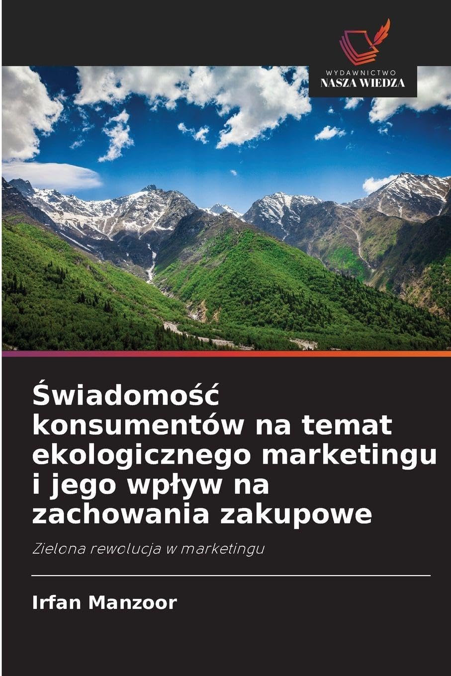 ¿wiadomo¿¿ konsumentów na temat ekologicznego marketingu i jego wp¿yw na zachowania zakupowe Law
