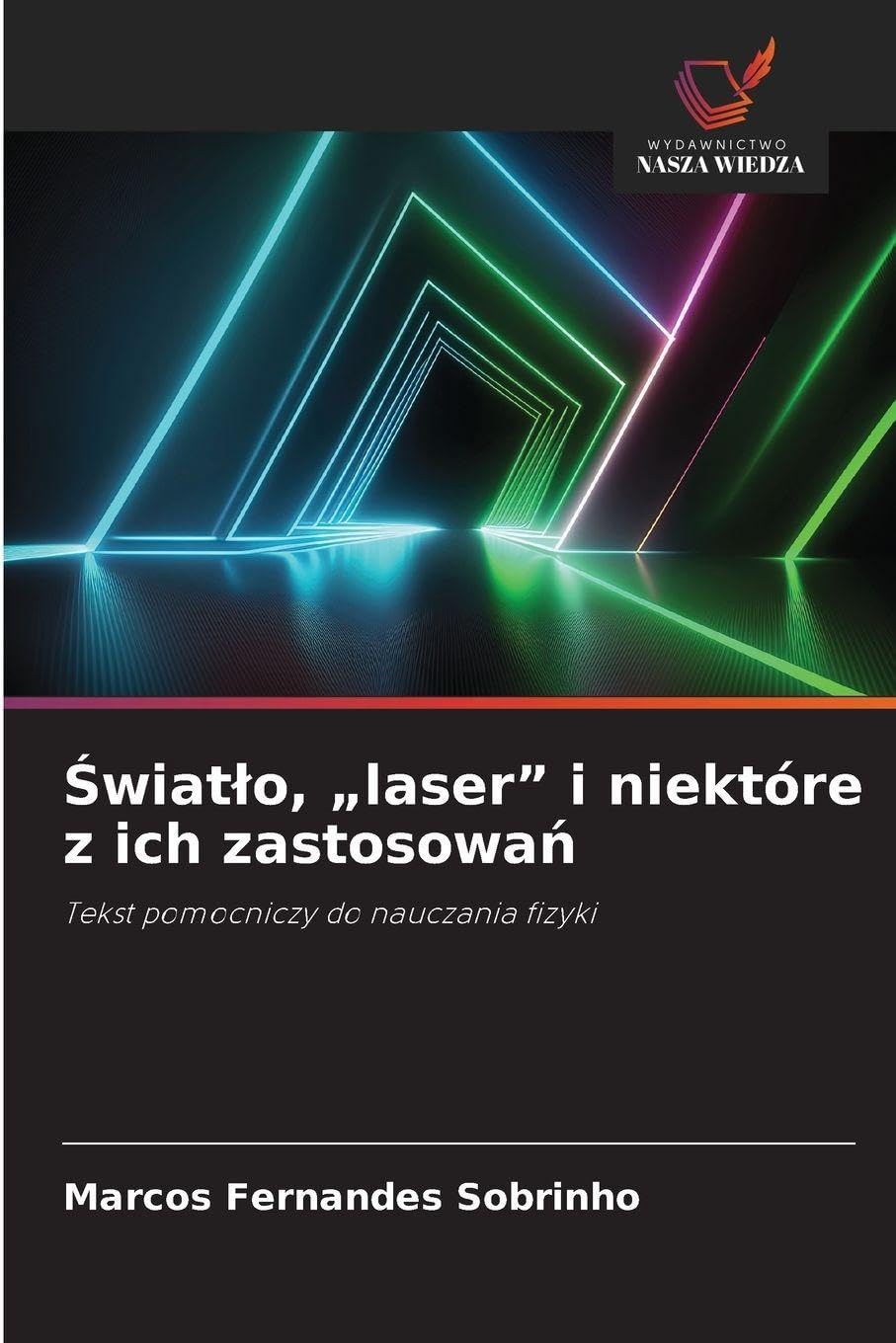 ¿wiat¿o, "laser" i niektóre z ich zastosowa¿ Books