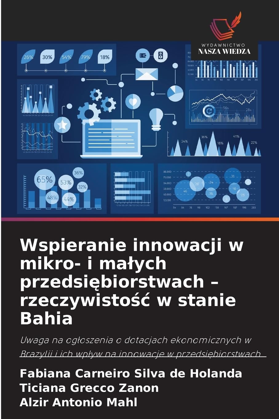 Wspieranie innowacji w mikro- i ma¿ych przedsi¿biorstwach - rzeczywisto¿¿ w stanie Bahia Law