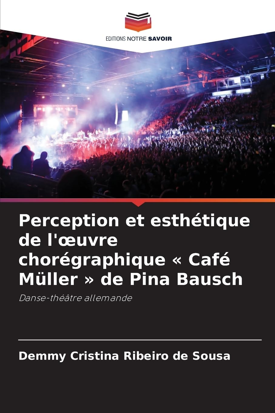 Perception et esthétique de l'¿uvre chorégraphique ' Café Müller ' de Pina Bausch Law