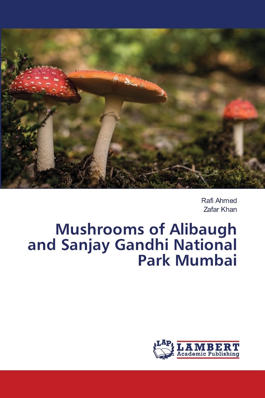 Mushrooms of Alibaugh and Sanjay Gandhi National Park Mumbai Natural Sciences