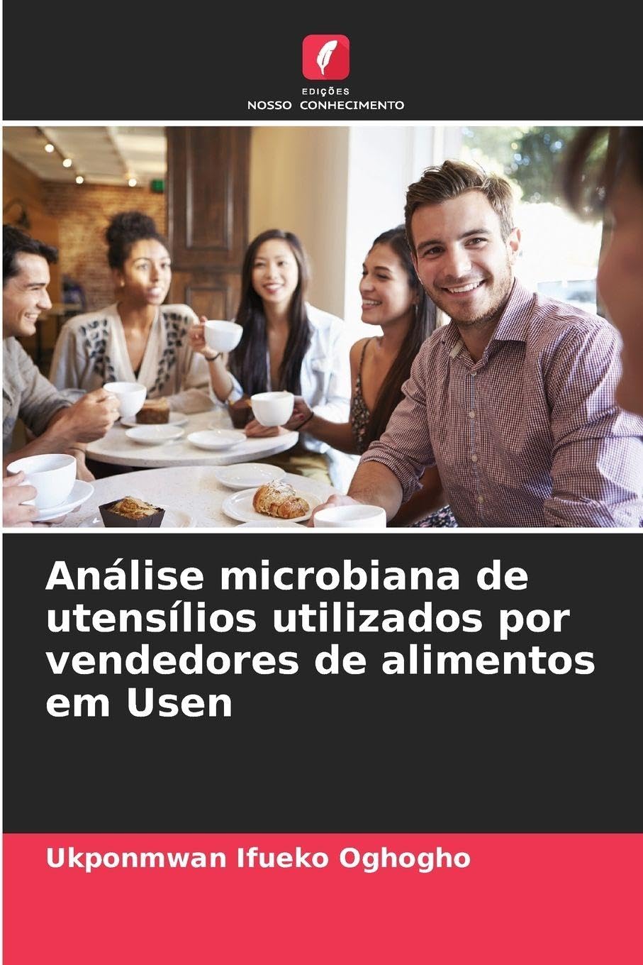Análise microbiana de utensílios utilizados por vendedores de alimentos em Usen Natural Sciences