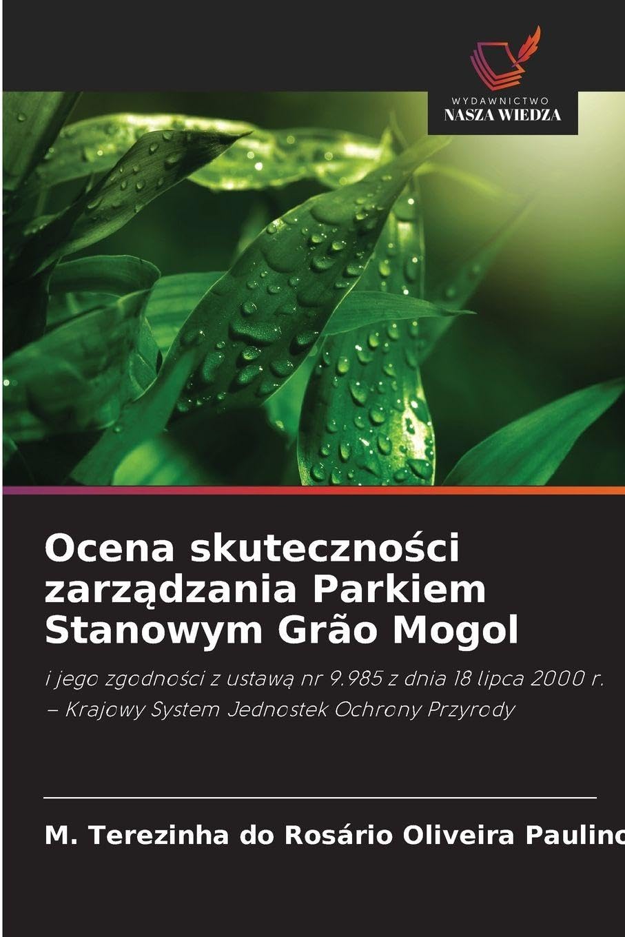 Ocena skuteczno¿ci zarz¿dzania Parkiem Stanowym Grão Mogol Law