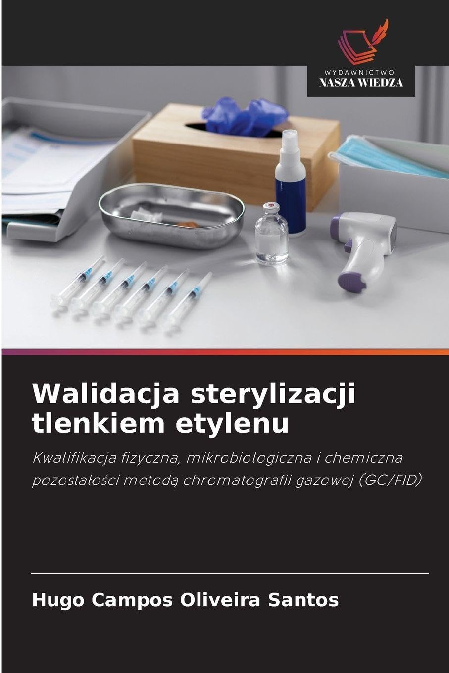 Walidacja sterylizacji tlenkiem etylenu Medicine