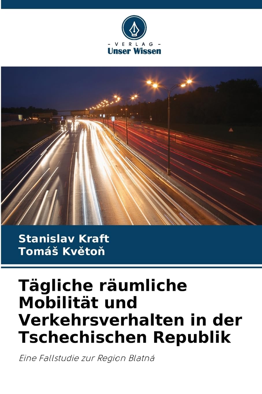 Tägliche räumliche Mobilität und Verkehrsverhalten in der Tschechischen Republik Geology & Geography