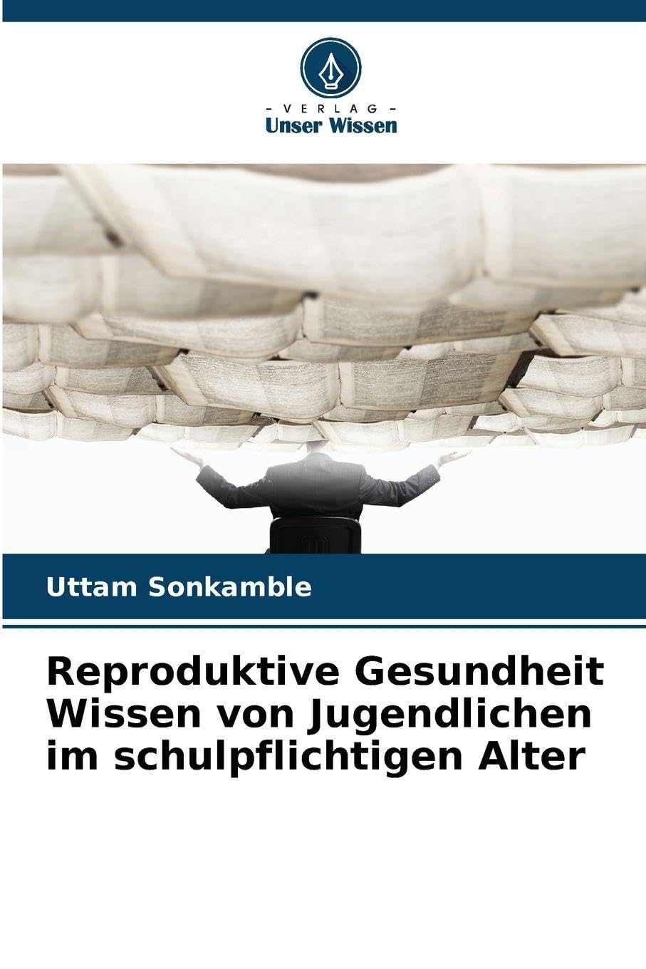 Reproduktive Gesundheit Wissen von Jugendlichen im schulpflichtigen Alter Social Sciences