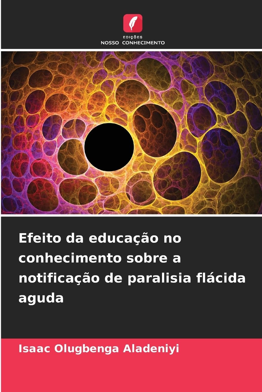 Efeito da educação no conhecimento sobre a notificação de paralisia flácida aguda Medicine