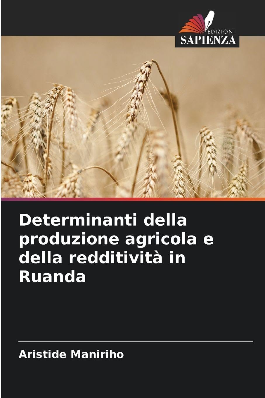 Determinanti della produzione agricola e della redditività in Ruanda Natural Sciences
