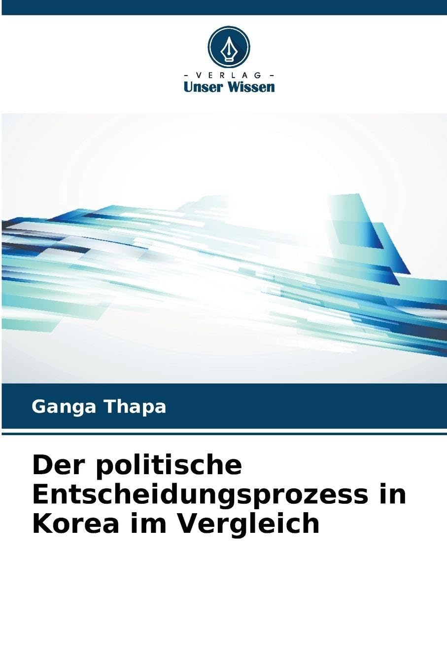 Der politische Entscheidungsprozess in Korea im Vergleich Law