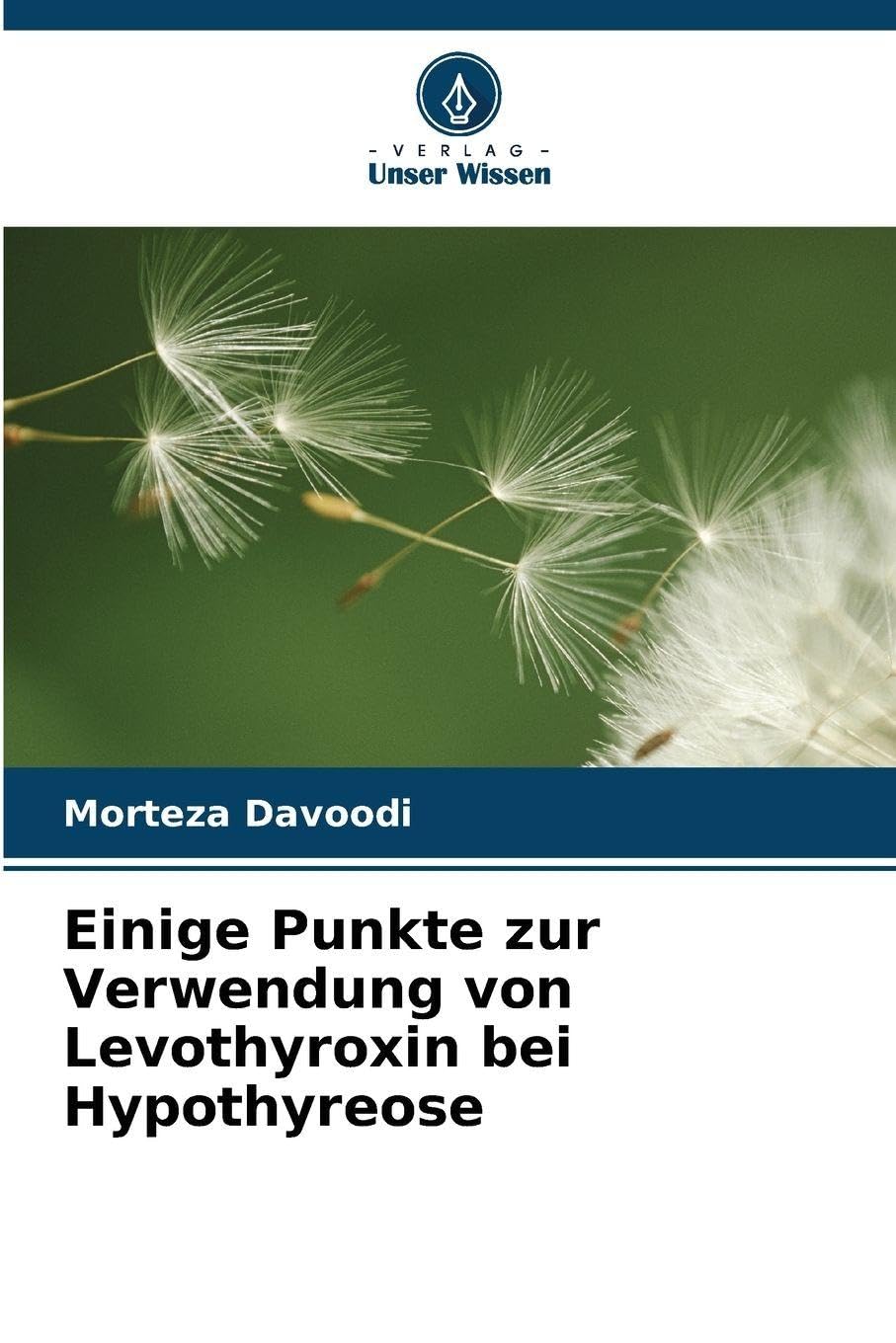 Einige Punkte zur Verwendung von Levothyroxin bei Hypothyreose Medicine