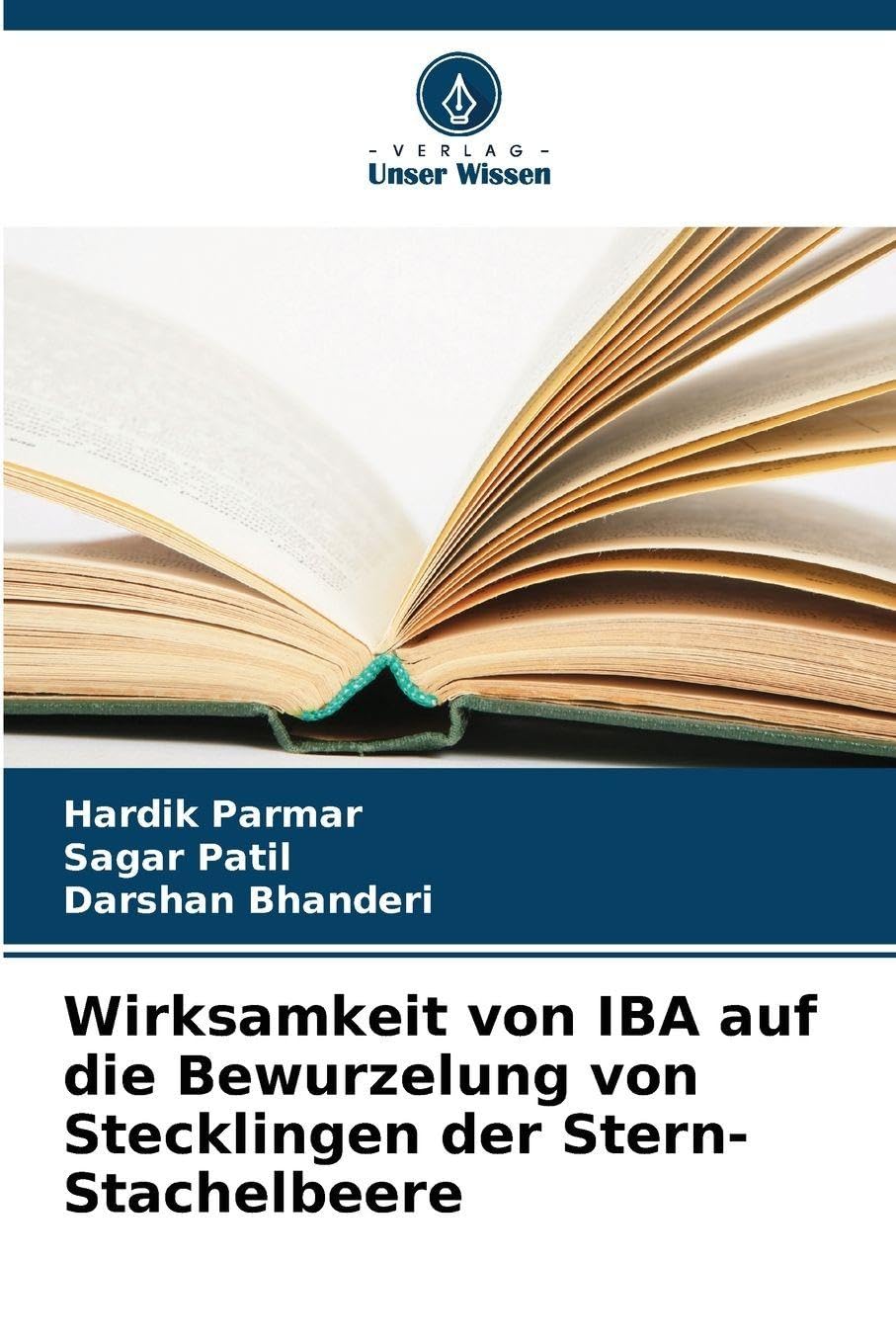 Wirksamkeit von IBA auf die Bewurzelung von Stecklingen der Stern-Stachelbeere Media & Communication