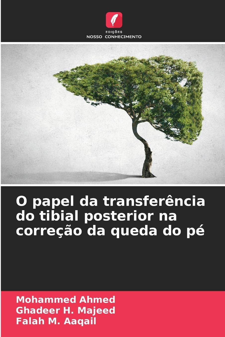 O papel da transferência do tibial posterior na correção da queda do pé Law