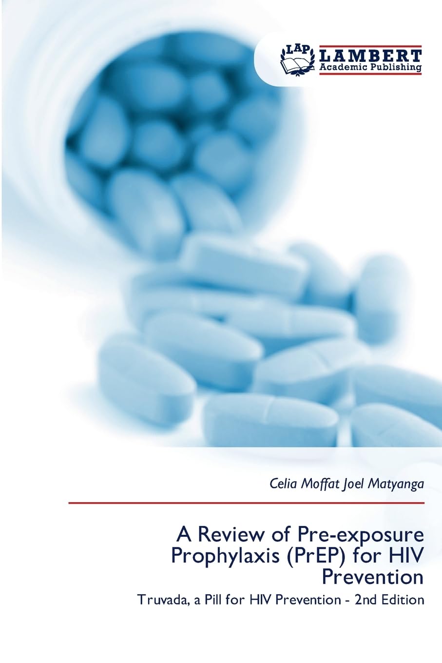 A Review of Pre-exposure Prophylaxis (PrEP) for HIV Prevention Medicine