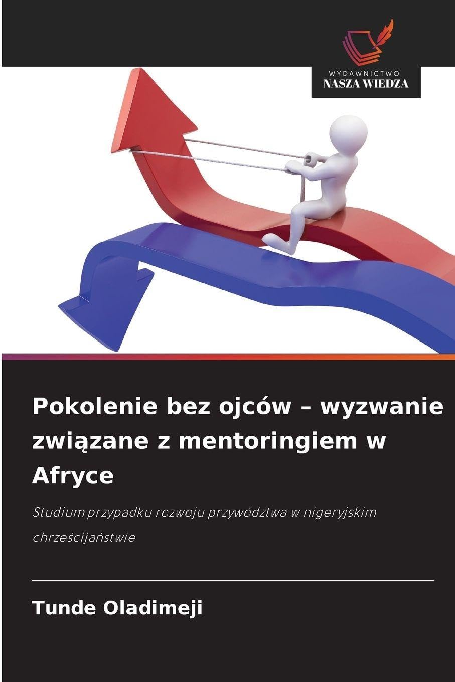 Pokolenie bez ojców - wyzwanie zwi¿zane z mentoringiem w Afryce Religion & Esotericism
