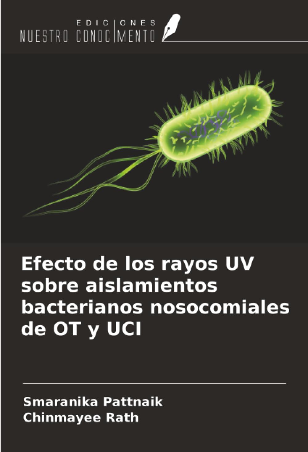 Efecto de los rayos UV sobre aislamientos bacterianos nosocomiales de OT y UCI Natural Sciences