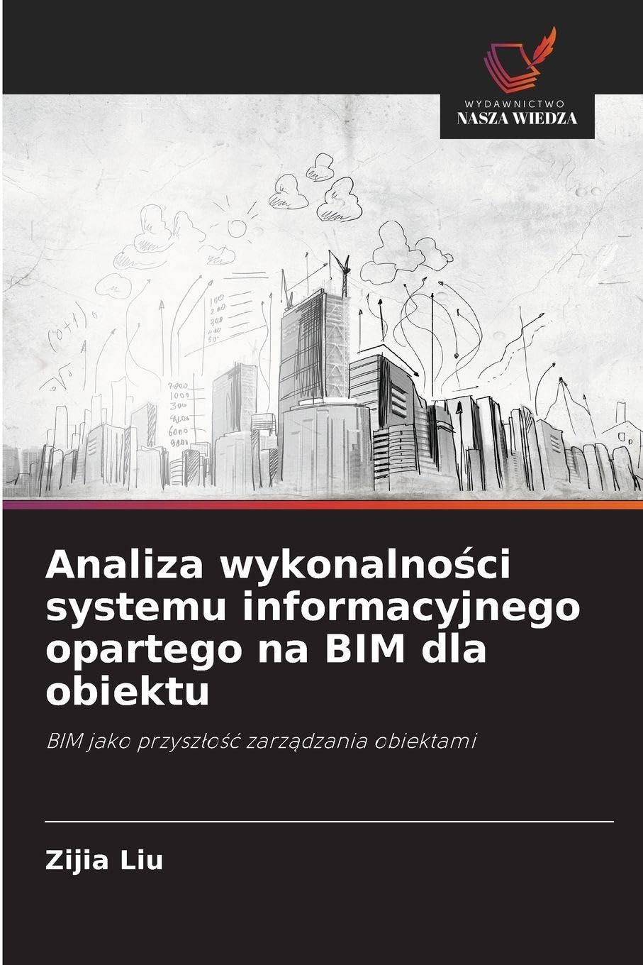 Analiza wykonalno¿ci systemu informacyjnego opartego na BIM dla obiektu Business & Technology