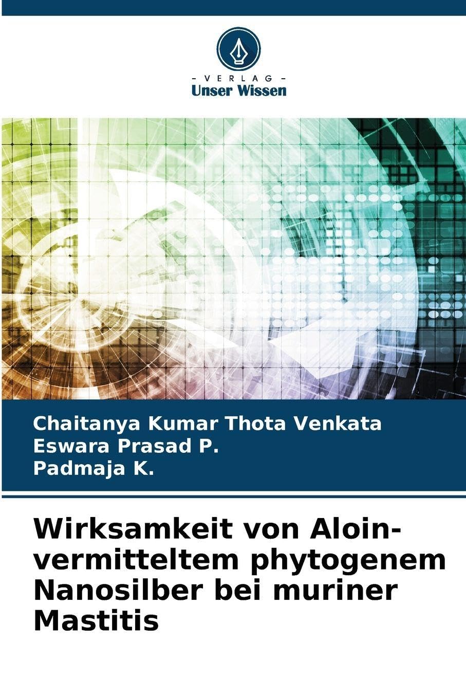 Wirksamkeit von Aloin-vermitteltem phytogenem Nanosilber bei muriner Mastitis Medicine