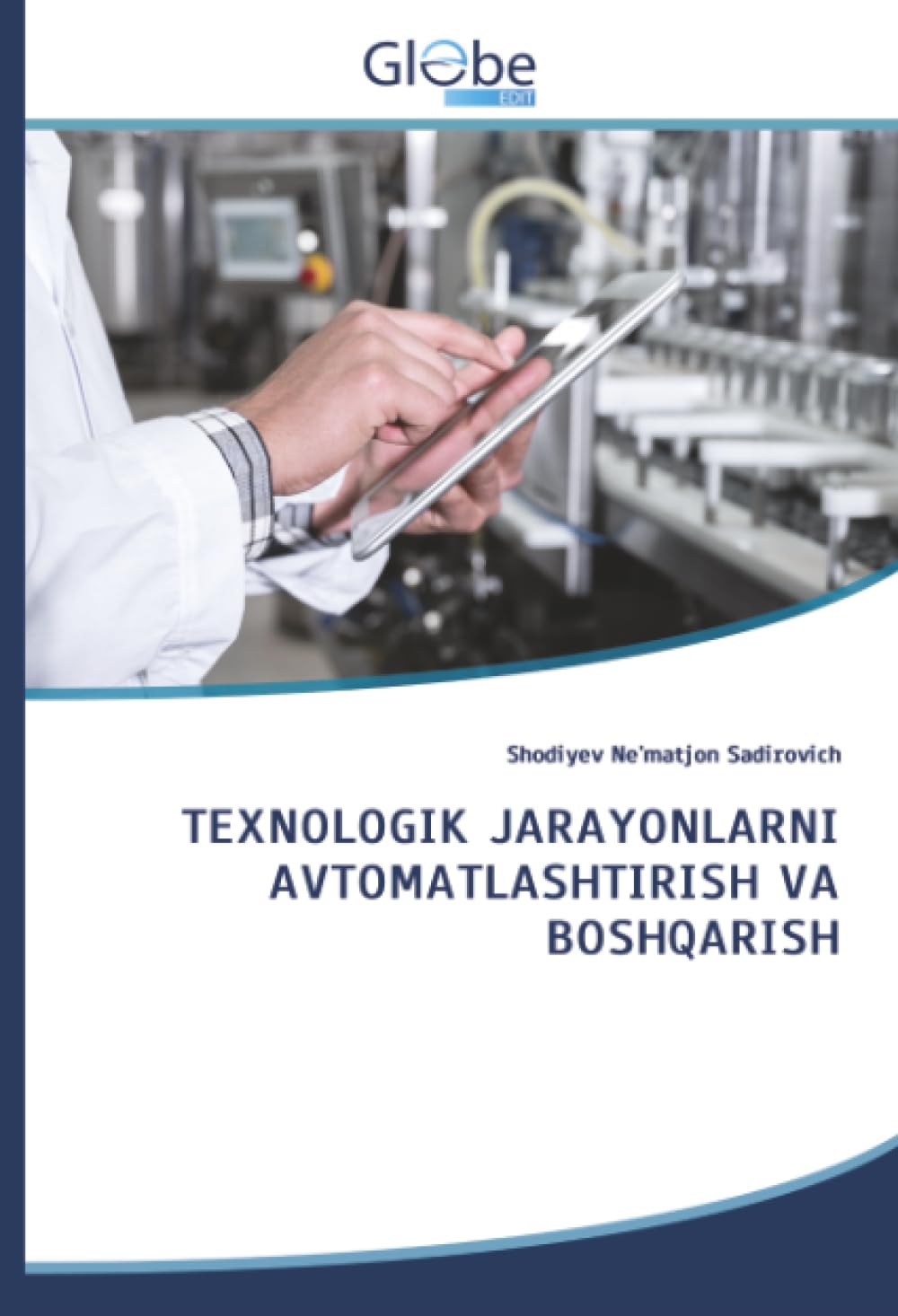 TEXNOLOGIK JARAYONLARNI AVTOMATLASHTIRISH VA BOSHQARISH Business & Technology