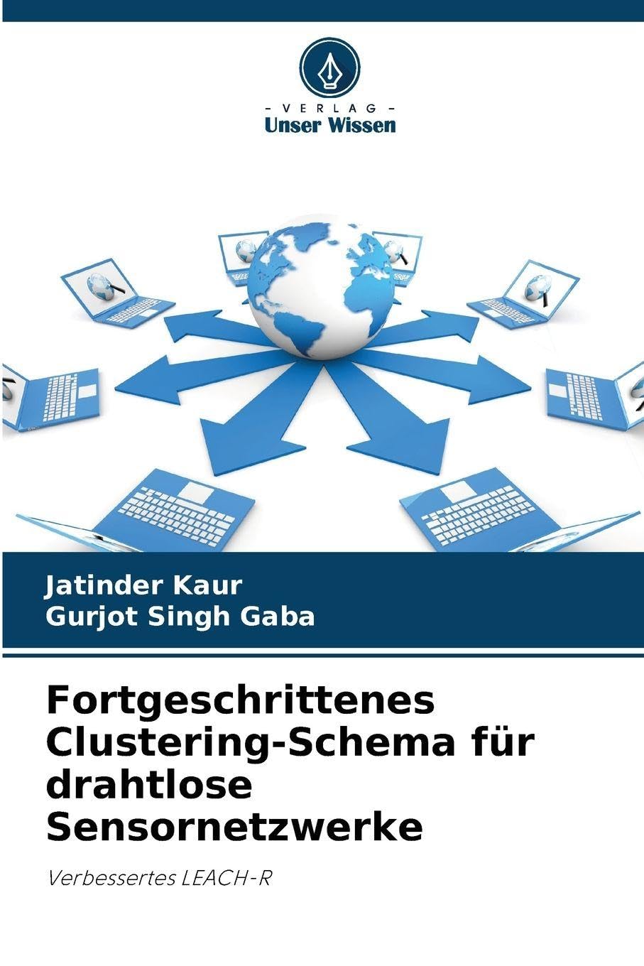 Fortgeschrittenes Clustering-Schema für drahtlose Sensornetzwerke Business & Technology