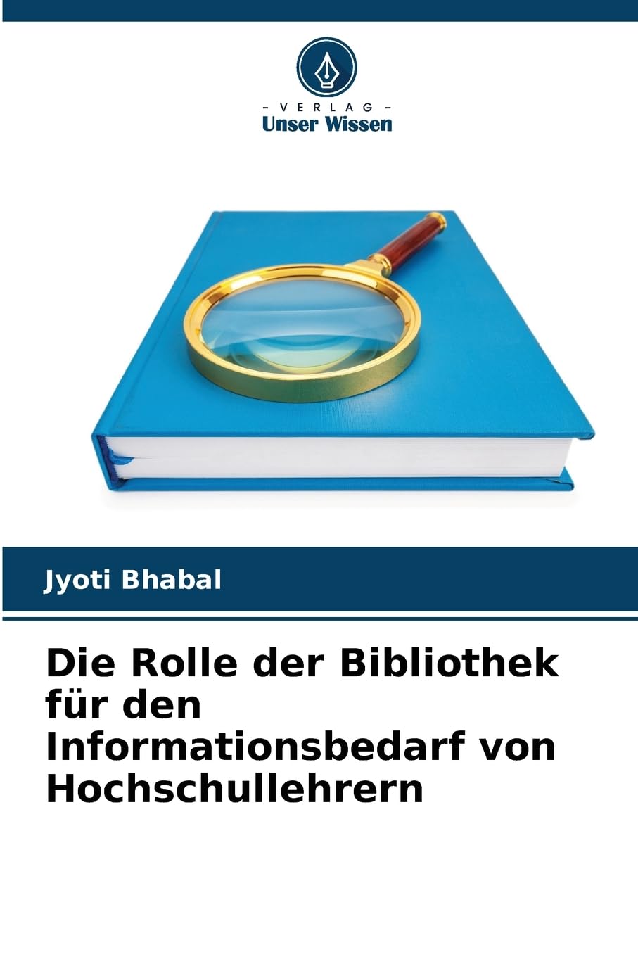 Die Rolle der Bibliothek für den Informationsbedarf von Hochschullehrern Business, Finance & Career