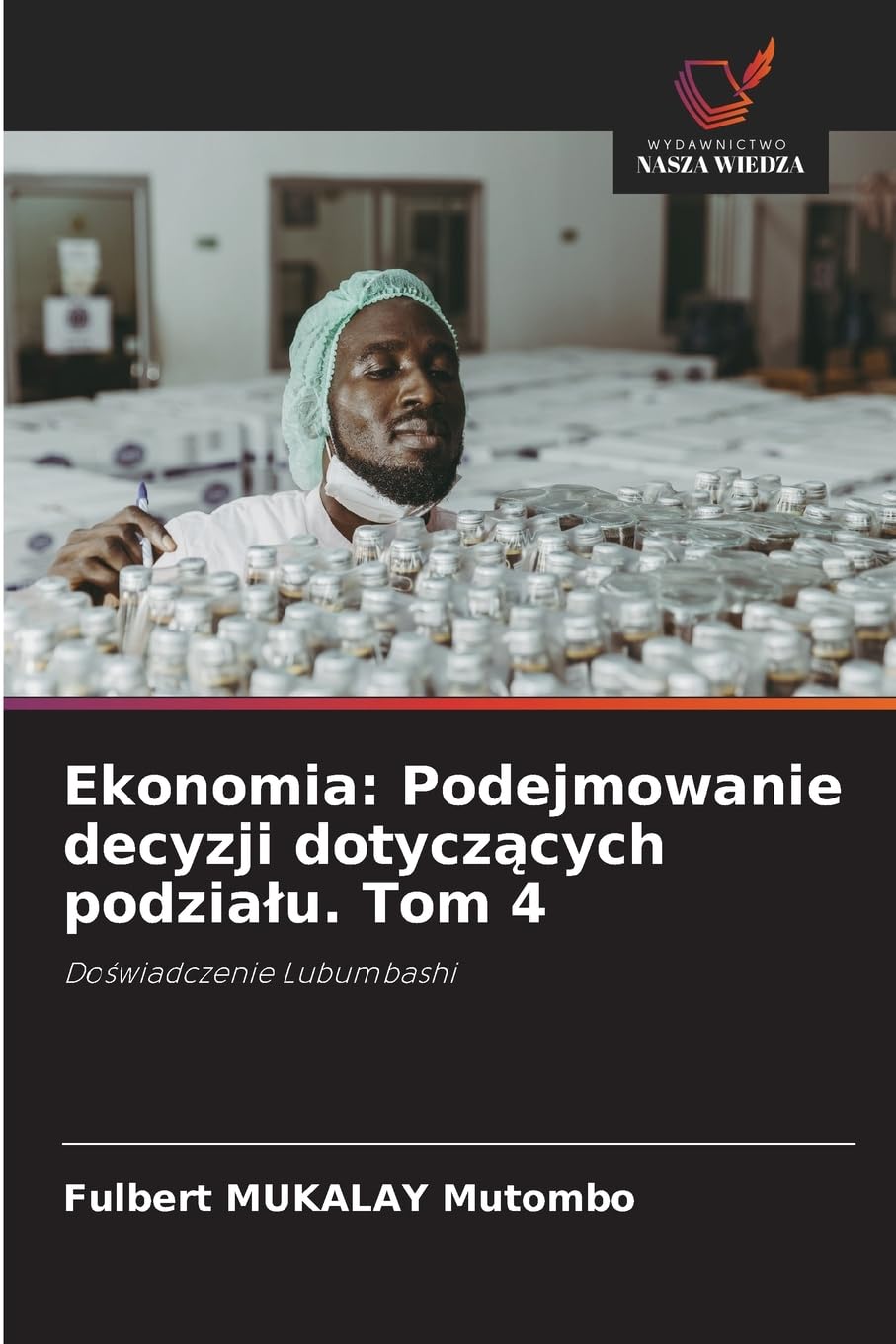 Ekonomia: Podejmowanie decyzji dotycz¿cych podzia¿u. Tom 4 Law
