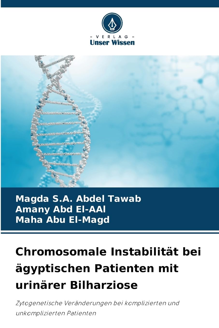 Chromosomale Instabilität bei ägyptischen Patienten mit urinärer Bilharziose Medicine