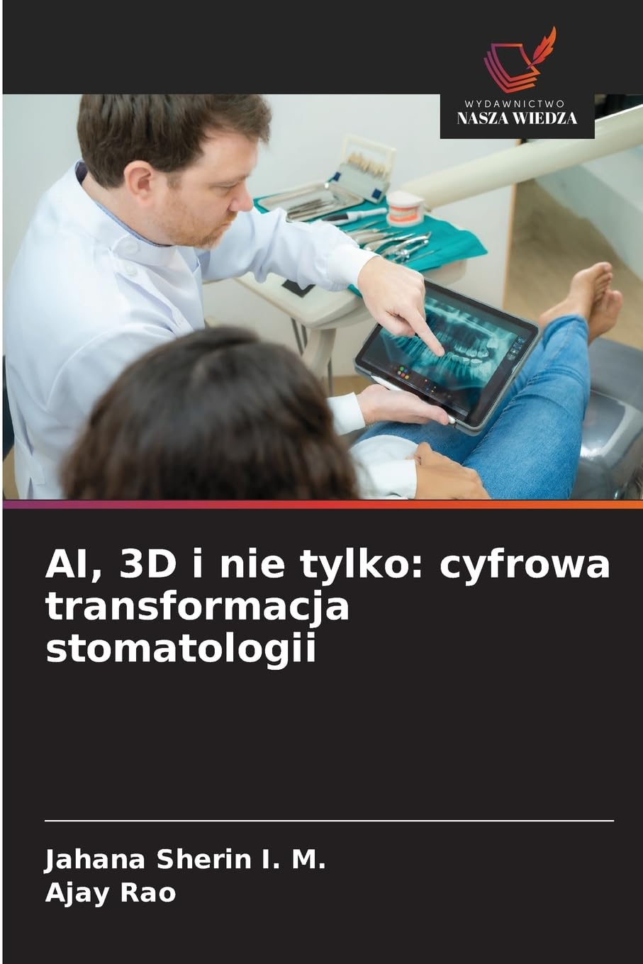 AI, 3D i nie tylko: cyfrowa transformacja stomatologii Medicine