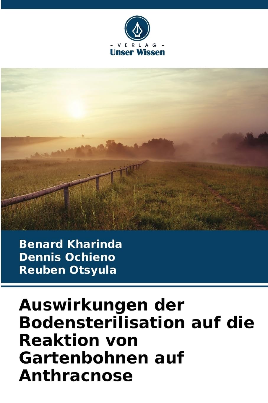 Auswirkungen der Bodensterilisation auf die Reaktion von Gartenbohnen auf Anthracnose Natural Sciences