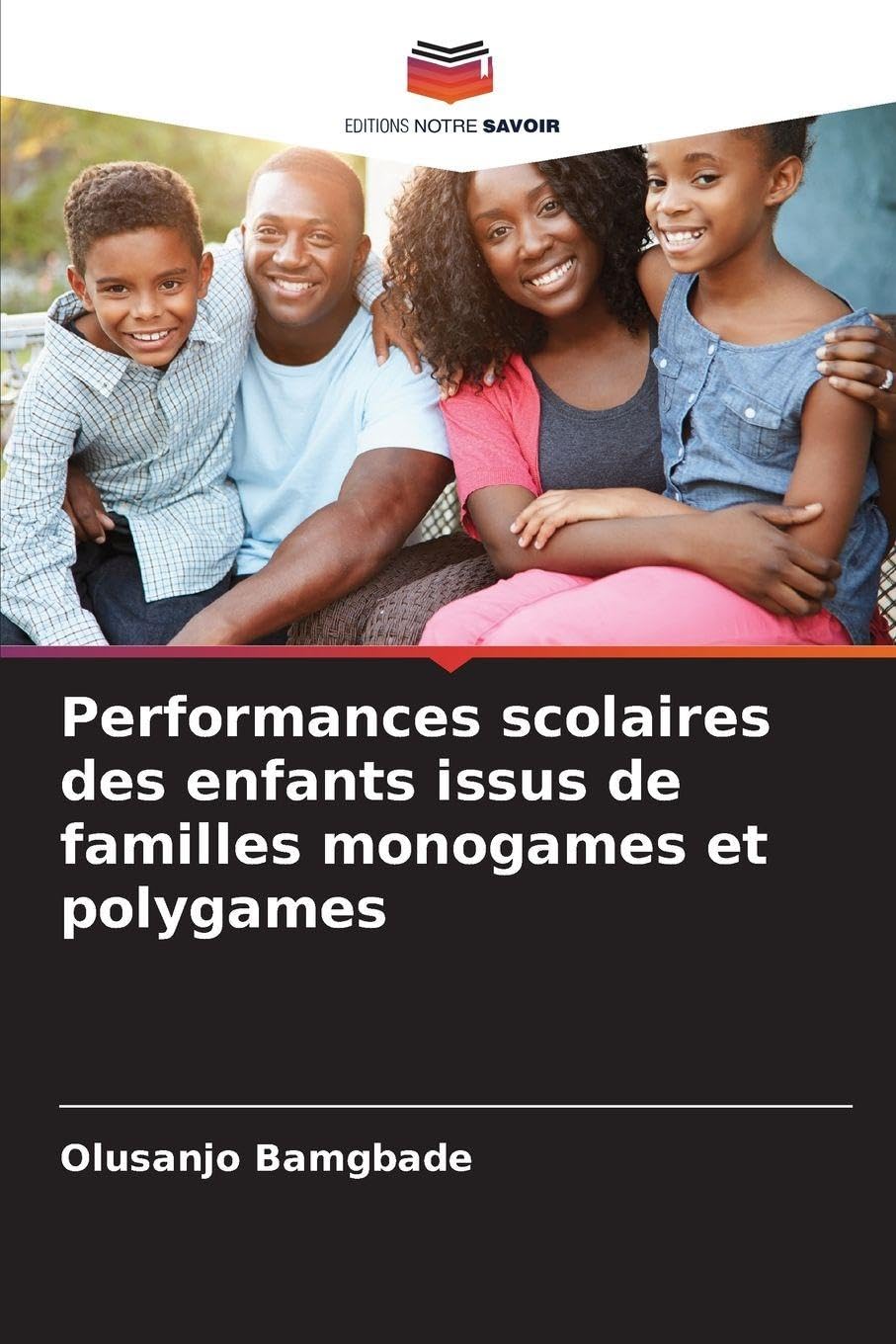 Performances scolaires des enfants issus de familles monogames et polygames Education & Training