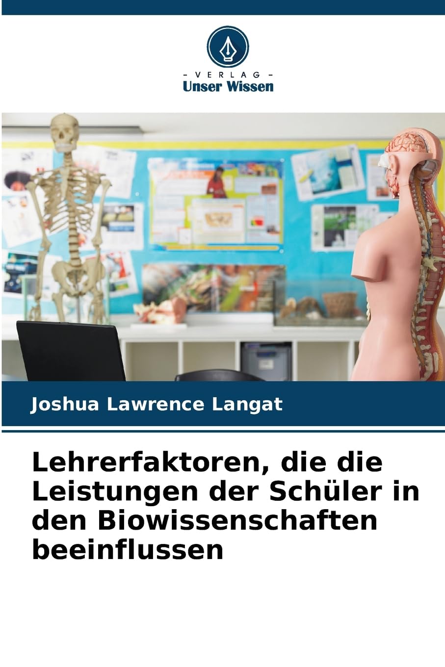 Lehrerfaktoren, die die Leistungen der Schüler in den Biowissenschaften beeinflussen Natural Sciences
